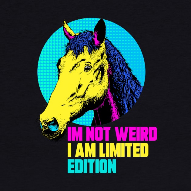 IM NOT WEIRD I AM LIMITED EDITION by theanomalius_merch